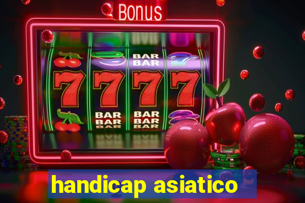 handicap asiatico - 3.5